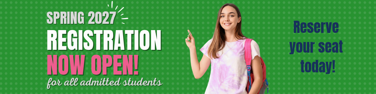 A smiling young woman with a backpack points upward beside the text ‘SPRING 2027 REGISTRATION NOW OPEN!’ on a green dotted background.