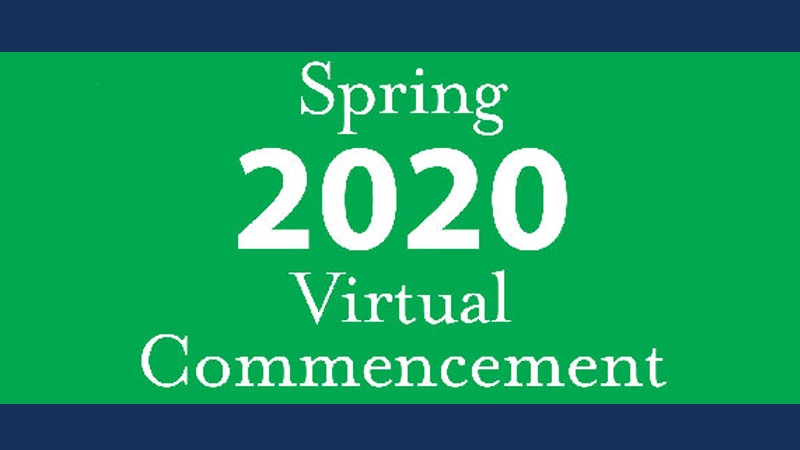 Spring 2020 Virtual Commencement