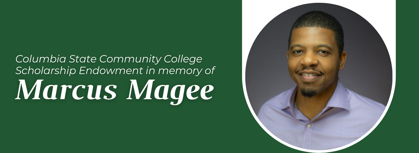 Columbia State Community College Scholarship Endowment in memory of Marcus Magee