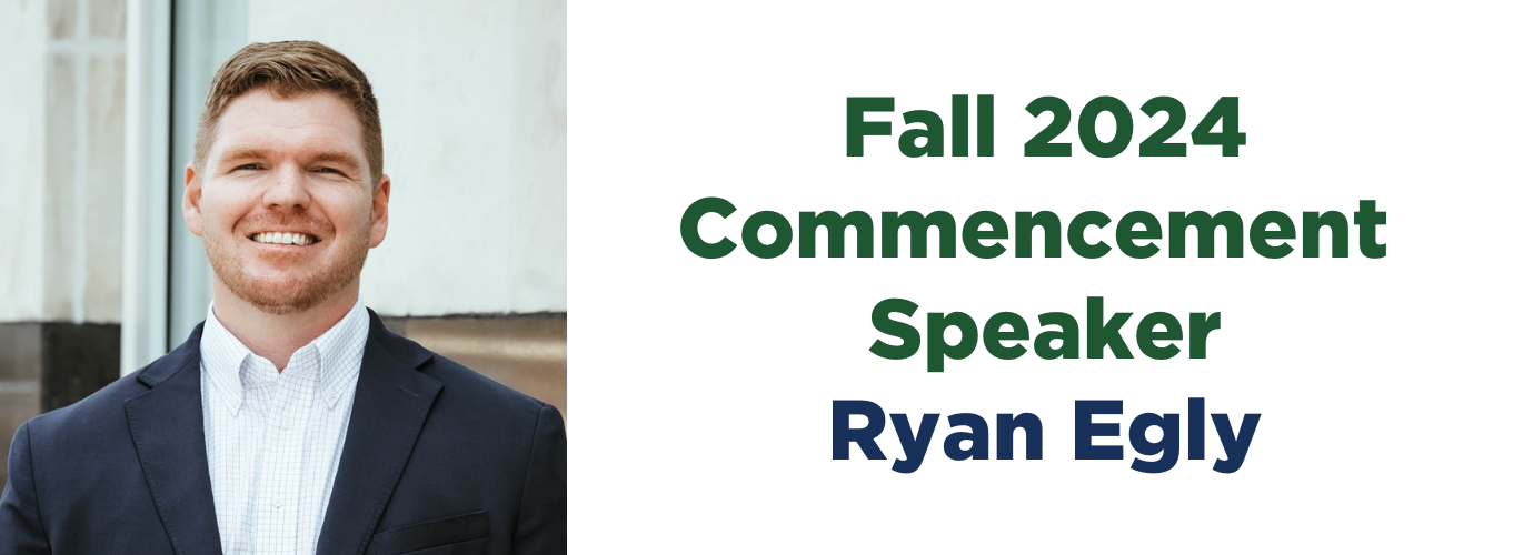 Fall 2024 Commencement Speaker Ryan Egly
