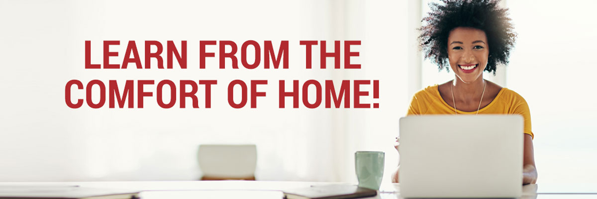 Learn from the comfort of home